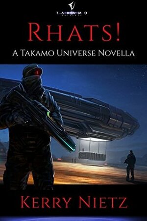 RHATS!: A Takamo Universe Novella by Kerry Nietz