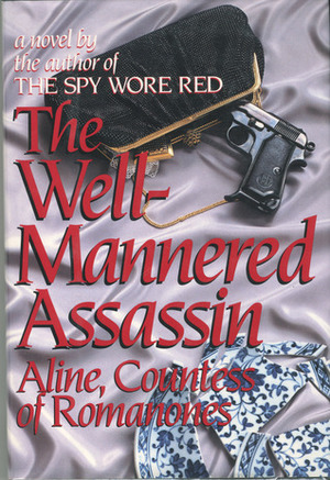 Well-Mannered Assassin by Aline, Countess of Romanones