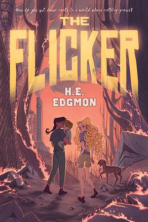 The Flicker by H.E. Edgmon