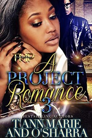 A PROJECT ROMANCE 3 by T'Ann Marie