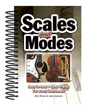 Scales &amp; Modes: Easy to Read, Easy to Play; For Every Instrument by Jake Jackson