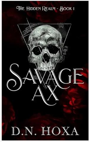 Savage Ax by D.N. Hoxa