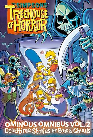 The Simpsons Treehouse of Horror Ominous Omnibus Vol. 2: Deadtime Stories for Boos and Ghouls by Matt Groening