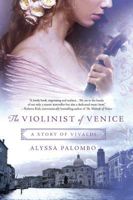 The Violinist of Venice: A Story of Vivaldi by Alyssa Palombo