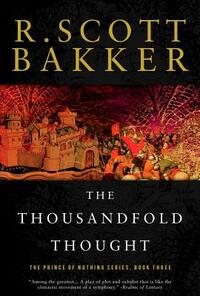 The Thousandfold Thought by R. Scott Bakker