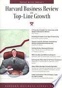 Harvard Business Review on Top-line Growth by Harvard Business Review