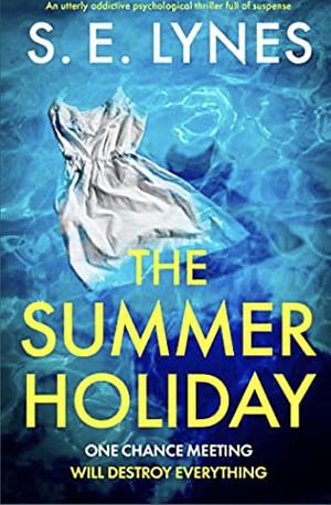 Summer Holiday by S. E. Lynes