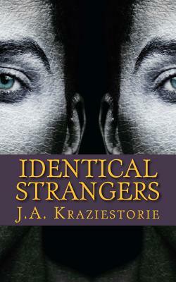 Identical Strangers: A Julian Crowder Saga by J. a. Kraziestorie