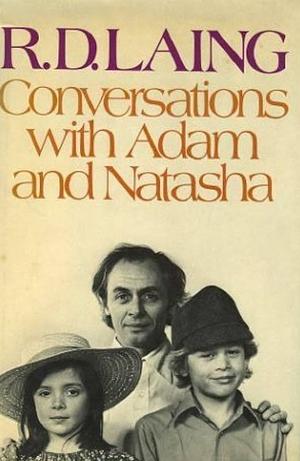 Conversations with Adam and Natasha by R.D. Laing