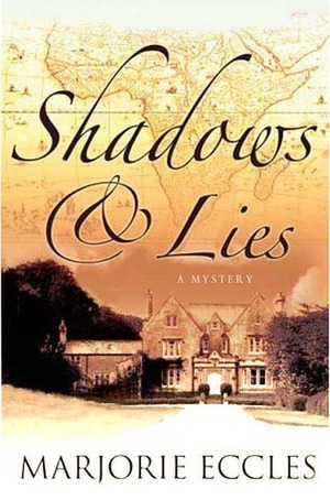 Shadows & Lies by Marjorie Eccles