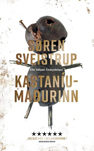 Kastaníumaðurinn by Søren Sveistrup