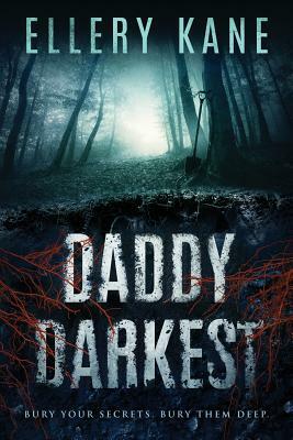 Daddy Darkest by Ellery a. Kane