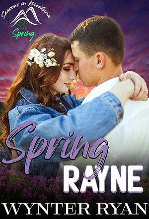 Spring Rayne by Wynter Ryan