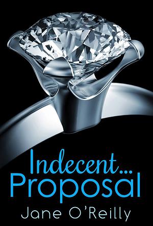 Indecent… Proposal by Jane O'Reilly