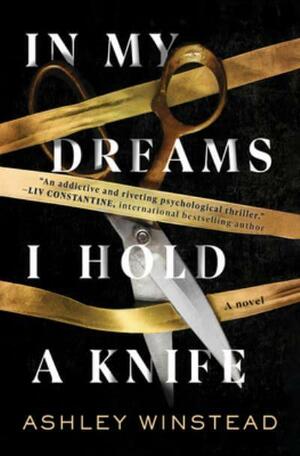 In My Dreams I Hold a Knife by Ashley Winstead