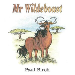 Mr Wildeboast by Paul Birch