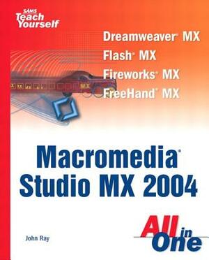 Macromedia Studio MX 2004 by John Ray