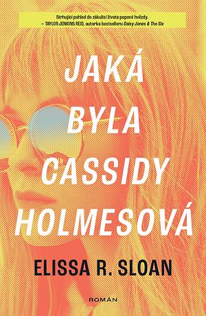 Jaká byla Cassidy Holmesová by Elissa R. Sloan