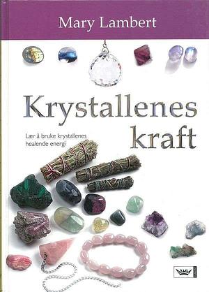 Krystallenes Kraft by Mary Lambert