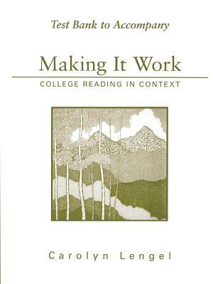 Test Bank to Accompany Making It Work by Carolyn Lengel