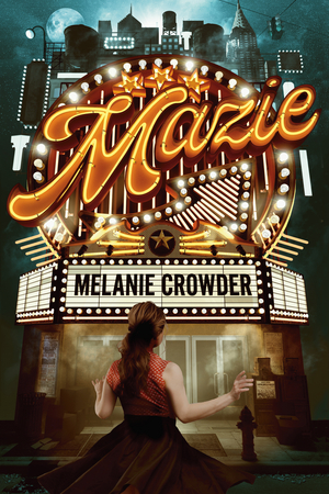 Mazie by Melanie Crowder