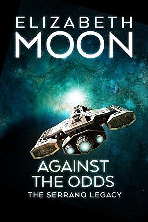 Against the Odds by Elizabeth Moon