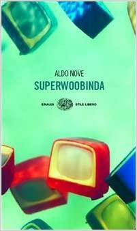 Superwoobinda by Aldo Nove