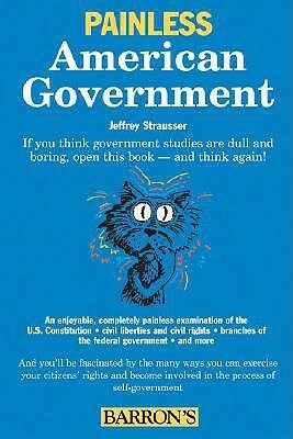 Painless American Government by Jeffrey Strausser