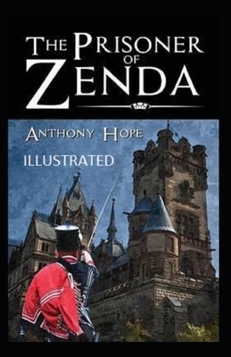 The Prisoner of Zenda Illustrated by Anthony Hope