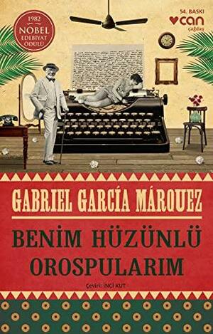 Benim Hüzünlü Orospularım by Gabriel García Márquez