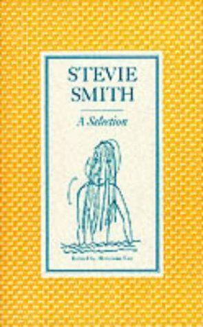 Stevie Smith: A Selection: edited by Hermione Lee by Stevie Smith