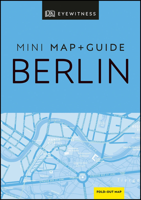 DK Eyewitness Berlin Mini Map and Guide by DK Eyewitness