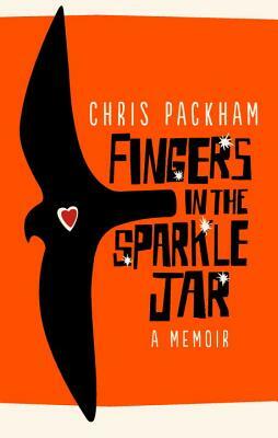 Fingers in the Sparkle Jar by Chris Packham
