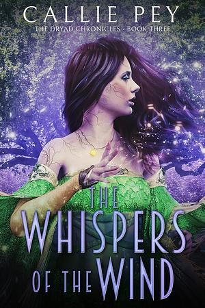 The Whispers of the Wind by Callie Pey