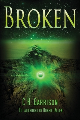 Broken by Robert Allen, C. H. Garrison