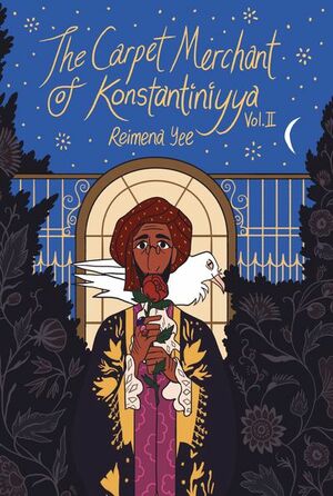 The Carpet Merchant of Konstantiniyya volume 2 by Reimena Yee