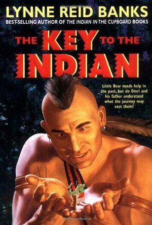 The Key to the Indian by Lynne Reid Banks