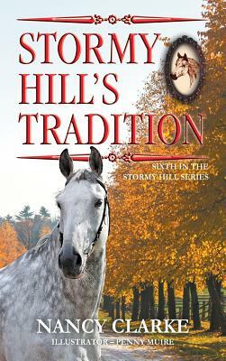 Stormy Hill's Tradition: Sixth in the Stormy Hill Series by Nancy Clarke