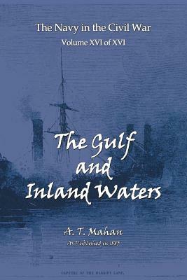 The Gulf and Inland Waters by Alfred Thayer Mahan