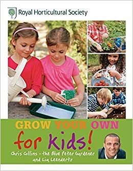 Grow Your Own for Kids by Chris Collins