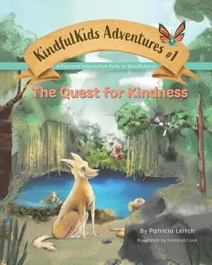 The Quest for Kindness: A Fun and Interactive Path to Mindfulness by Patricia Leitch