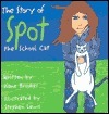 The Story of Spot the School Cat by Stephen Lewis, Diane Brookes