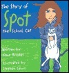 The Story of Spot the School Cat by Diane Brookes, Stephen Lewis