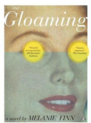The Gloaming by Melanie Finn