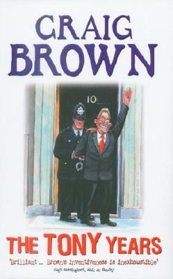 The Tony Years by Craig Brown