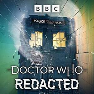 Doctor Who: Redacted: Series 1 by Ella Watts, Catherine Brinkworth, Juno Dawson, Juno Dawson