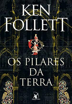 Os Pilares da Terra by Ken Follett