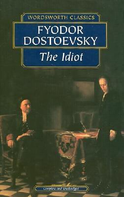 The Idiot by Fyodor Dostoevsky