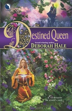 The Destined Queen by Deborah Hale