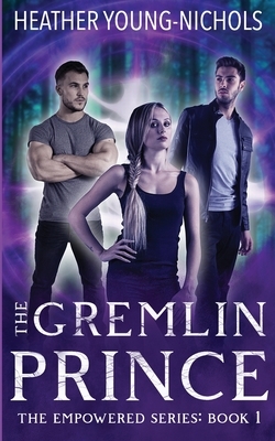 The Gremlin Prince by Heather Young-Nichols